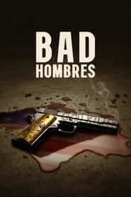 پوستر رسمی فیلم Bad Hombres (2023)