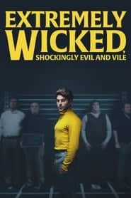 پوستر رسمی فیلم Extremely Wicked, Shockingly Evil and Vile (2019)