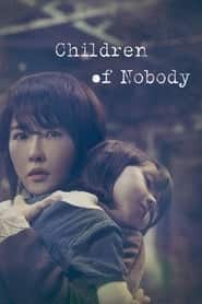 پوستر رسمی سریال Children of Nobody (2018)