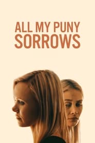 پوستر رسمی فیلم All My Puny Sorrows (2022)