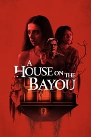 پوستر رسمی فیلم A House on the Bayou (2021)