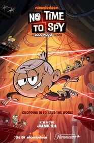 پوستر رسمی فیلم No Time to Spy: A Loud House Movie (2024)