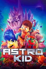پوستر رسمی فیلم Astro Kid (2019)