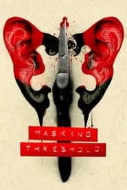 پوستر رسمی فیلم Masking Threshold (2022)