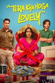 پوستر رسمی فیلم Tera Kya Hoga Lovely (2024)