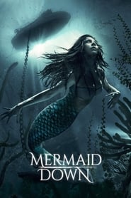 پوستر رسمی فیلم Mermaid Down (2019)