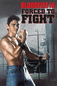 پوستر رسمی فیلم Bloodfist III: Forced to Fight (1992)