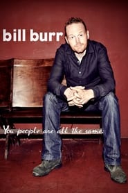 پوستر رسمی فیلم Bill Burr: You People Are All The Same (2012)