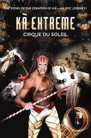 پوستر رسمی فیلم Cirque du Soleil: KÀ Extreme (2007)