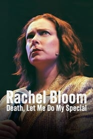 پوستر رسمی فیلم Rachel Bloom: Death, Let Me Do My Special (2024)