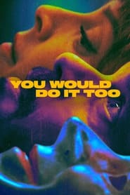 پوستر رسمی سریال You Would Do It Too (2023)