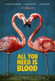 پوستر رسمی فیلم All You Need Is Blood (2023)