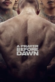 پوستر رسمی فیلم A Prayer Before Dawn (2018)