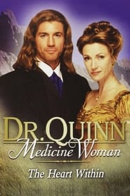 پوستر رسمی فیلم Dr. Quinn, Medicine Woman: The Heart Within (2001)