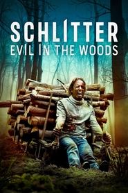 پوستر رسمی فیلم Schlitter: Evil in the Woods (2023)