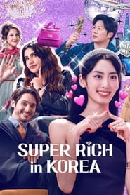 پوستر رسمی سریال Super Rich in Korea (2024)