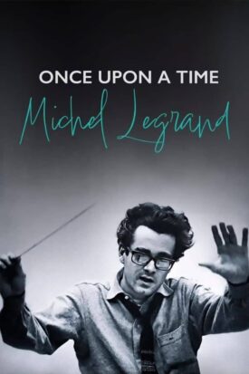 پوستر رسمی فیلم Once Upon a Time Michel Legrand (2024)