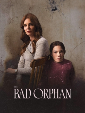 پوستر رسمی فیلم The Bad Orphan (2024)