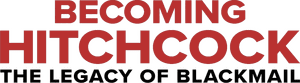لوگوی رسمی فیلم Becoming Hitchcock: The Legacy of Blackmail (2024)