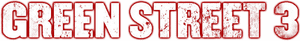 لوگوی رسمی فیلم Green Street 3: Never Back Down (2013)