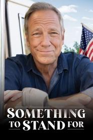 پوستر رسمی فیلم Something to Stand for with Mike Rowe (2024)
