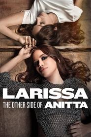 پوستر رسمی فیلم Larissa: The Other Side of Anitta (2025)