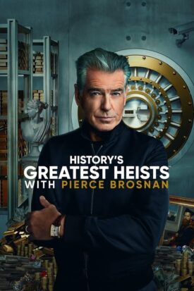 پوستر رسمی سریال History's Greatest Heists with Pierce Brosnan (2023)