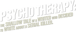 لوگوی رسمی فیلم Psycho Therapy: The Shallow Tale of a Writer Who Decided to Write about a Serial Killer (2025)