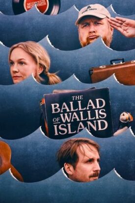 پوستر رسمی فیلم The Ballad of Wallis Island (2025)
