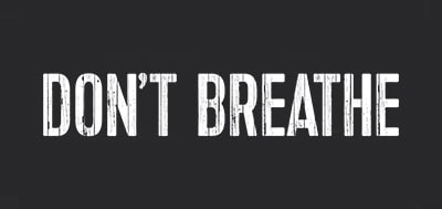 کالکشن Don’t Breathe