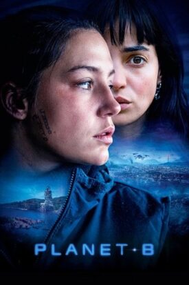 پوستر رسمی فیلم Planet B (2024)