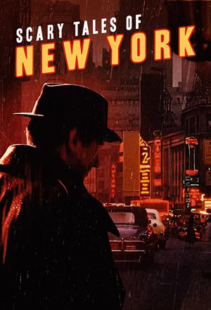 پوستر رسمی سریال Scary Tales of New York (2023)