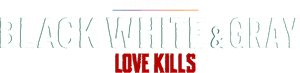 لوگوی رسمی سریال Black White And Gray Love Kills (2025)