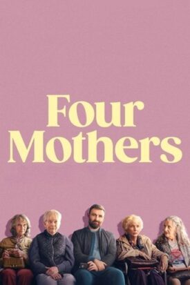 پوستر رسمی فیلم Four Mothers (2024)