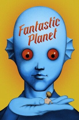 پوستر رسمی فیلم Fantastic Planet (1973)