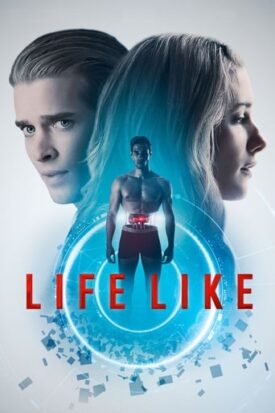 پوستر رسمی فیلم Life Like (2019)