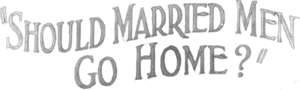 لوگوی رسمی فیلم Should Married Men Go Home? (1928)