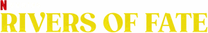 Official logo for سریال Rivers of Fate (2025)