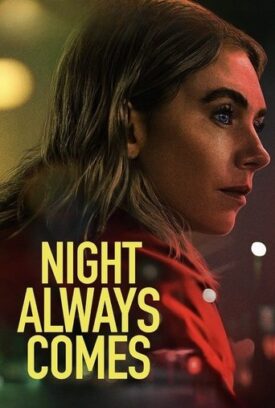 Official poster for فیلم Night Always Comes (2025)