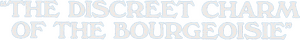 Official logo for فیلم The Discreet Charm of the Bourgeoisie (1972)