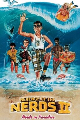 Official poster for فیلم Revenge of the Nerds II: Nerds in Paradise (1987)