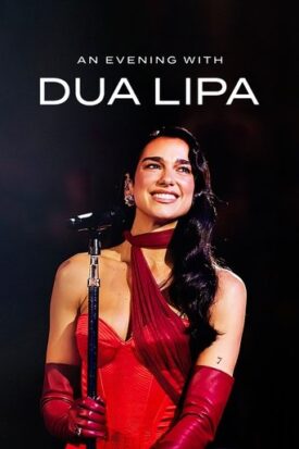 Official poster for فیلم An Evening with Dua Lipa (2024)