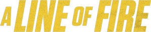 Official logo for فیلم A Line of Fire (2025)