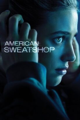 Official poster for فیلم American Sweatshop (2025)