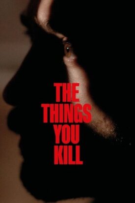 پوستر رسمی فیلم The Things You Kill (2025)