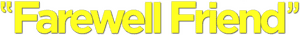 لوگوی رسمی فیلم Farewell Friend (1968)