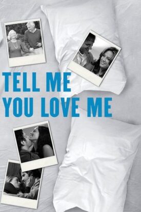 پوستر رسمی سریال Tell Me You Love Me (2007)