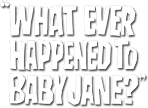 لوگوی رسمی فیلم What Ever Happened to Baby Jane? (1962)