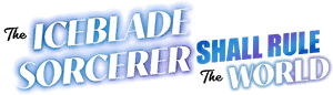 لوگوی رسمی انیمه The Iceblade Sorcerer Shall Rule the World (2023)