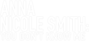 لوگوی رسمی فیلم Anna Nicole Smith: You Don't Know Me (2023)
